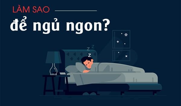 Làm sao để ngủ ngon?